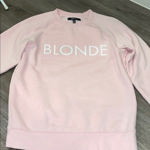 BLONDE sweatshirt